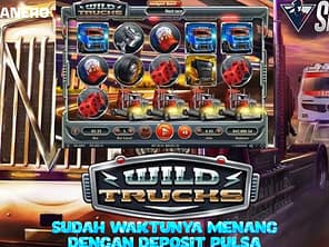Sudah Waktunya Menang Bermain Game Wild Trucks Dengan Deposit Pulsa