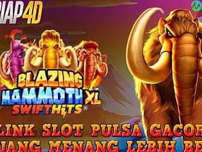 Link Slot Pulsa Gacor Bermain Blazing Mammoth Peluang Menang Lebih Besar