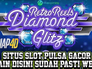 Situs Slot Pulsa Gacor Main Disini Sudah Pasti Wede Bermain Diamond Glite