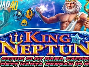 Mainkan King Neptun Game Slot Dana Gacor