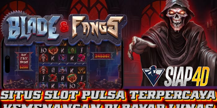 Situs Slot Pulsa Terpercaya Kemenangan Di Bayar Lunas Bermain Blade & Fangs