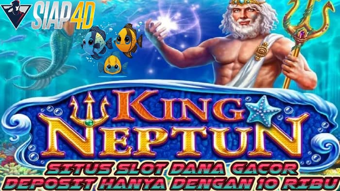 Mainkan King Neptun Game Slot Dana Gacor