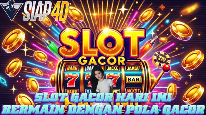 Slot Gacor Hari Ini Bermain Dengan Pola Gacor Bermain Jackpot 777