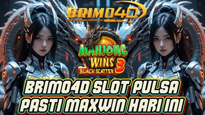 Slot Pulsa Gacor di BRIMO4D Hari Ini – Saatnya Menang!