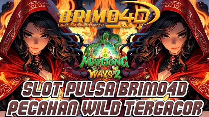 slot pulsa brimo4d pecahan wild tergacor